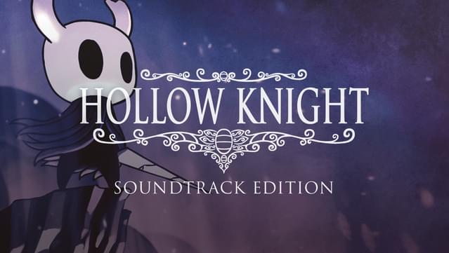 Hollow Knight & Soundtracks