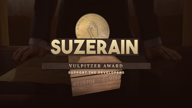 Suzerain Support the Developers & Vulpitzer Award