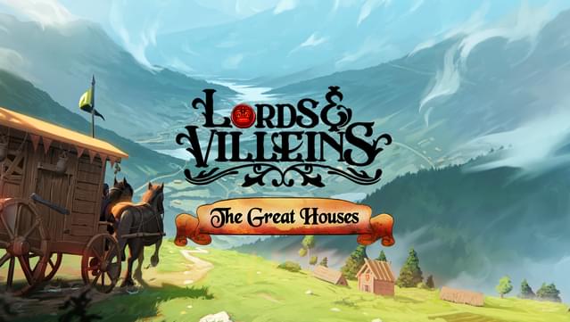 Lords and Villeins - The Great Houses