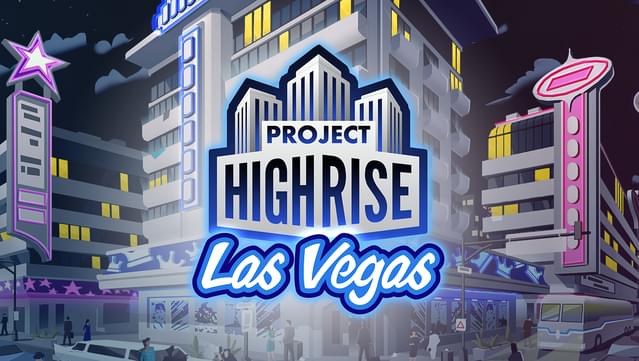 Project Highrise: Las Vegas