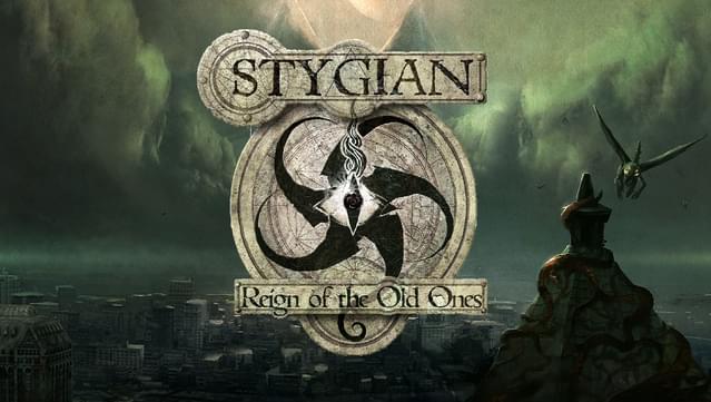 Stygian: Reign of the Old Ones