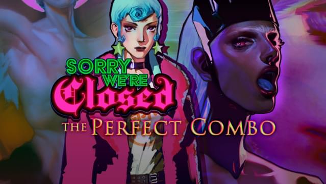 Sorry We're Closed - Perfect Combo Edition