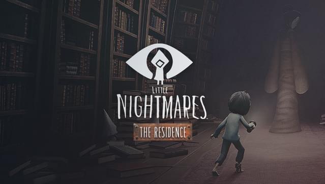 Little Nightmares - The Residence DLC