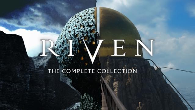 Riven: The Complete Collection