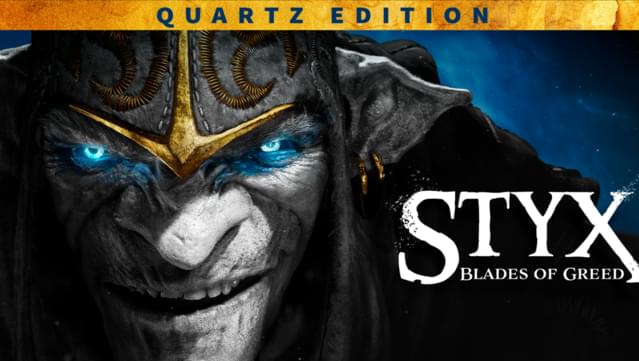 Styx: Blades of Greed - Quartz Edition