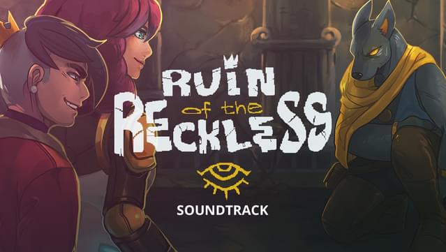 Ruin of the Reckless OST