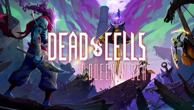 Dead Cells: The Queen and the Sea