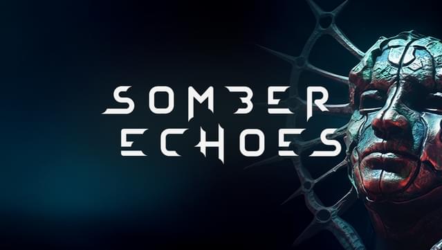 Somber Echoes