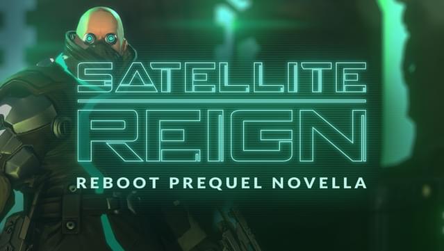 Satellite Reign - Reboot Prequel Novella