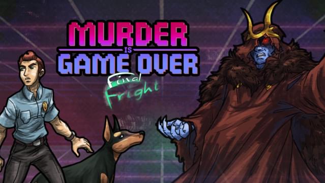 Murder Is Game Over: Final Fright