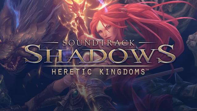 Shadows: Heretic Kingdoms Soundtrack