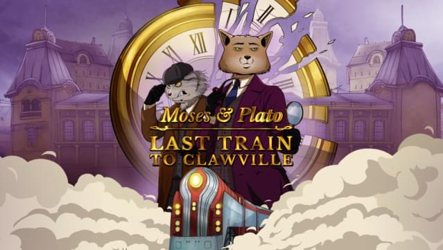 Moses & Plato - Last Train to Clawville