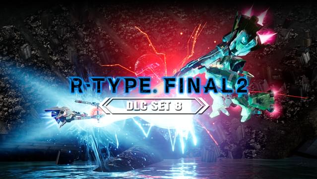 R-Type Final 2 - DLC Set 8