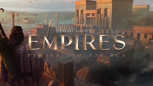 Field of Glory: Empires - Persia 550-330 BCE