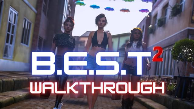 B.E.S.T 2 Walkthrough Mod