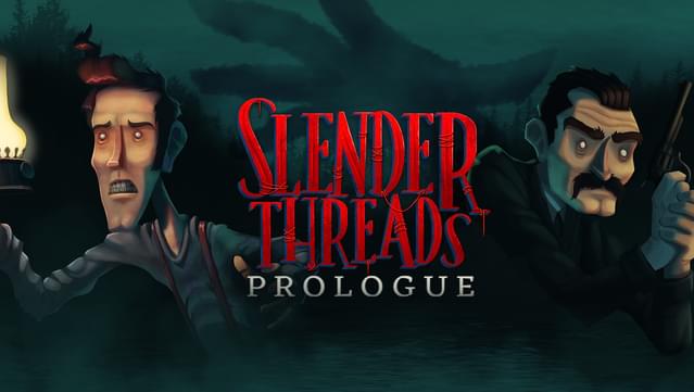 Slender Threads: Prologue