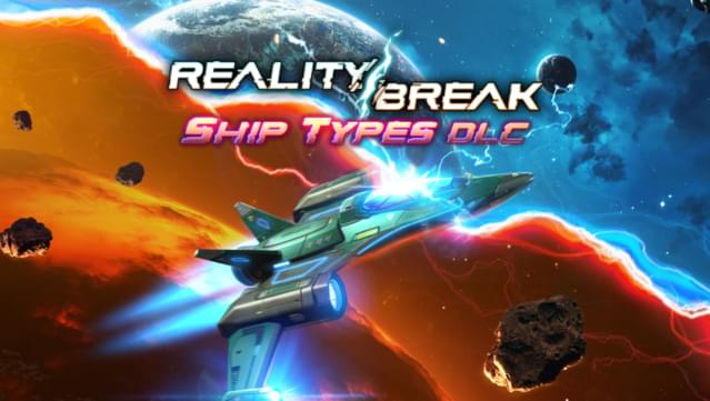 Reality Break - Ship Types