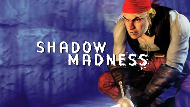 Shadow Madness