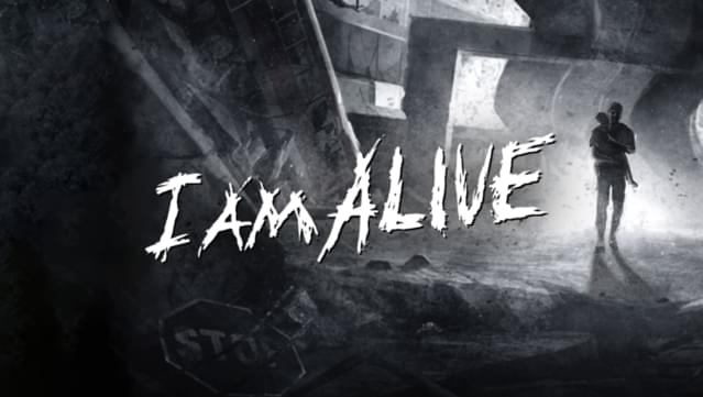 I Am Alive