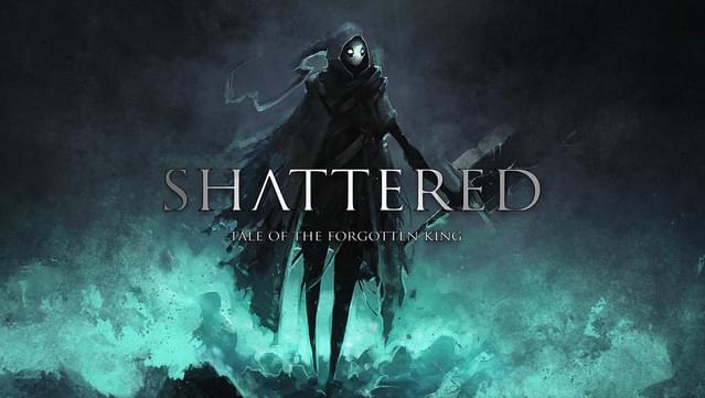 Shattered - Tale of the Forgotten King
