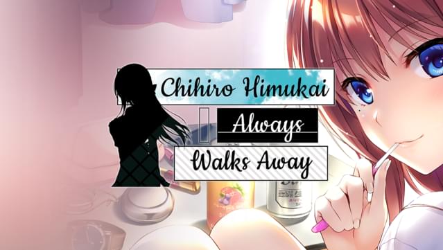 Chihiro Himukai Always Walks Away