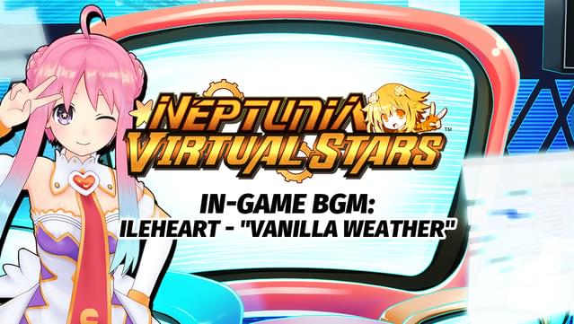 Neptunia Virtual Stars - In-game BGM: Ileheart - "Vanilla Weather"
