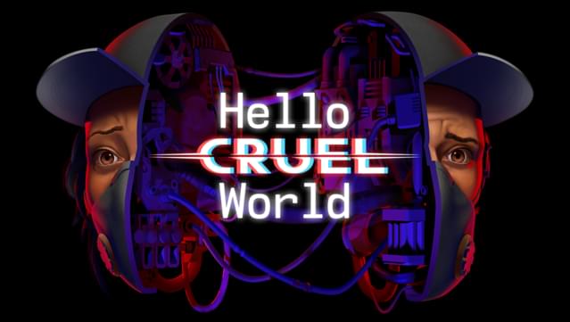 Hello Cruel World
