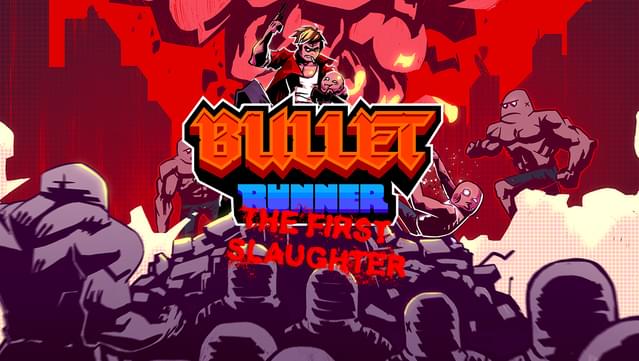 Bullet Runner: The First Slaughter