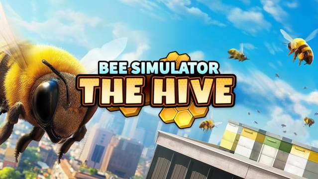 Bee Simulator: The Hive
