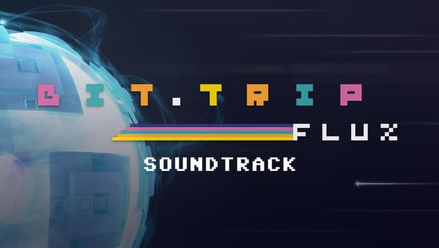 BIT.TRIP FLUX Soundtrack