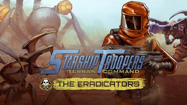 Starship Troopers: Terran Command - The Eradicators