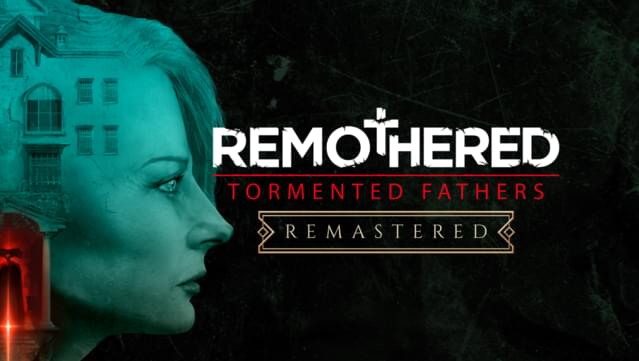 Remothered: Tormented Fathers Remastered