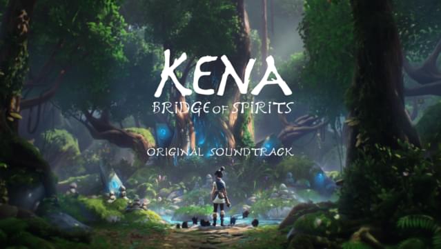 Kena: Bridge of Spirits - Soundtrack