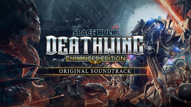 Space Hulk: Deathwing - Enhanced Edition Soundtrack