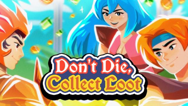 Don't Die, Collect Loot