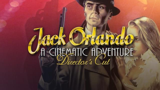 Jack Orlando: A Cinematic Adventure - Director's Cut