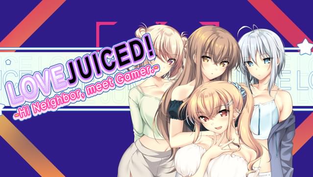 LOVEJUICED! -Hi Neighbor, meet Gamer.-