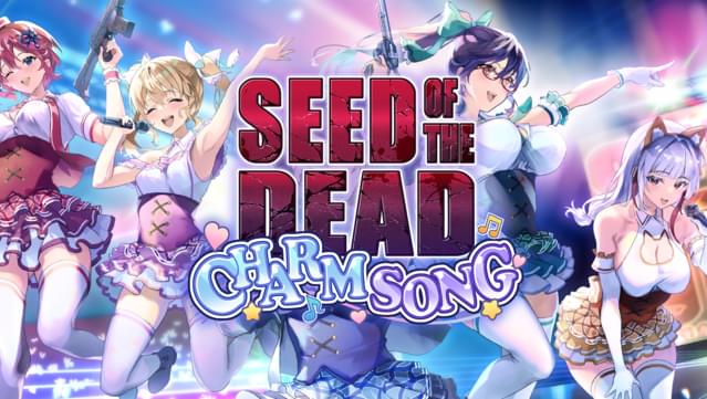 Seed of the Dead: Charm Song