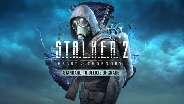 S.T.A.L.K.E.R. 2: Heart of Chornobyl - Standard to Deluxe Upgrade