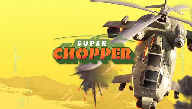 Super Chopper