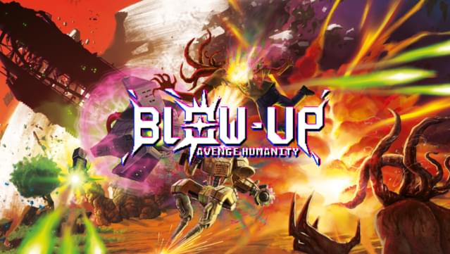 BLOW-UP: AVENGE HUMANITY