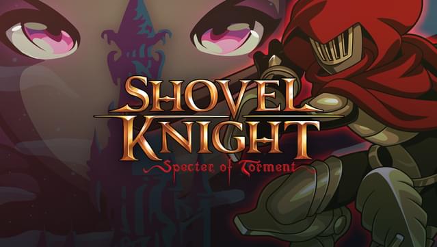 Shovel Knight: Specter of Torment