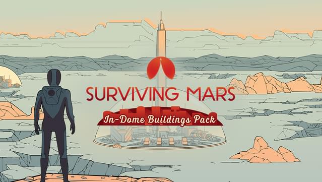 Surviving Mars: In-Dome Buildings Pack