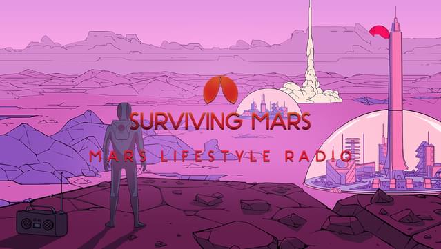 Surviving Mars - Mars Lifestyle Radio