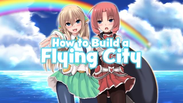 How to Build a Flying City UNRATED