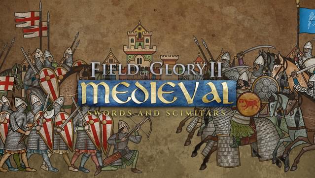 Field of Glory II: Medieval - Swords and Scimitars