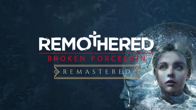 Remothered: Broken Porcelain Remastered