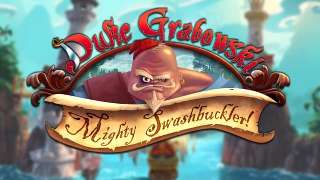 Duke Grabowski: Mighty Swashbuckler Deluxe