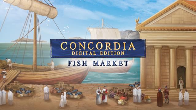 Concordia: Digital Edition - Fish Market
