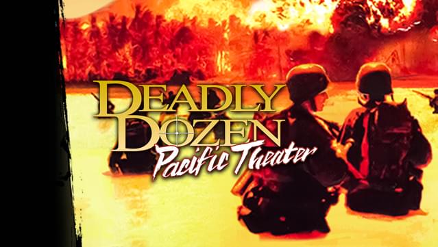 Deadly Dozen Pacific Theater